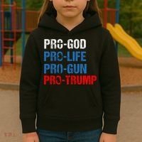 Pro God Pro Life Pro Gun Pro Trump Patriotic Kids Hoodie thumb 3