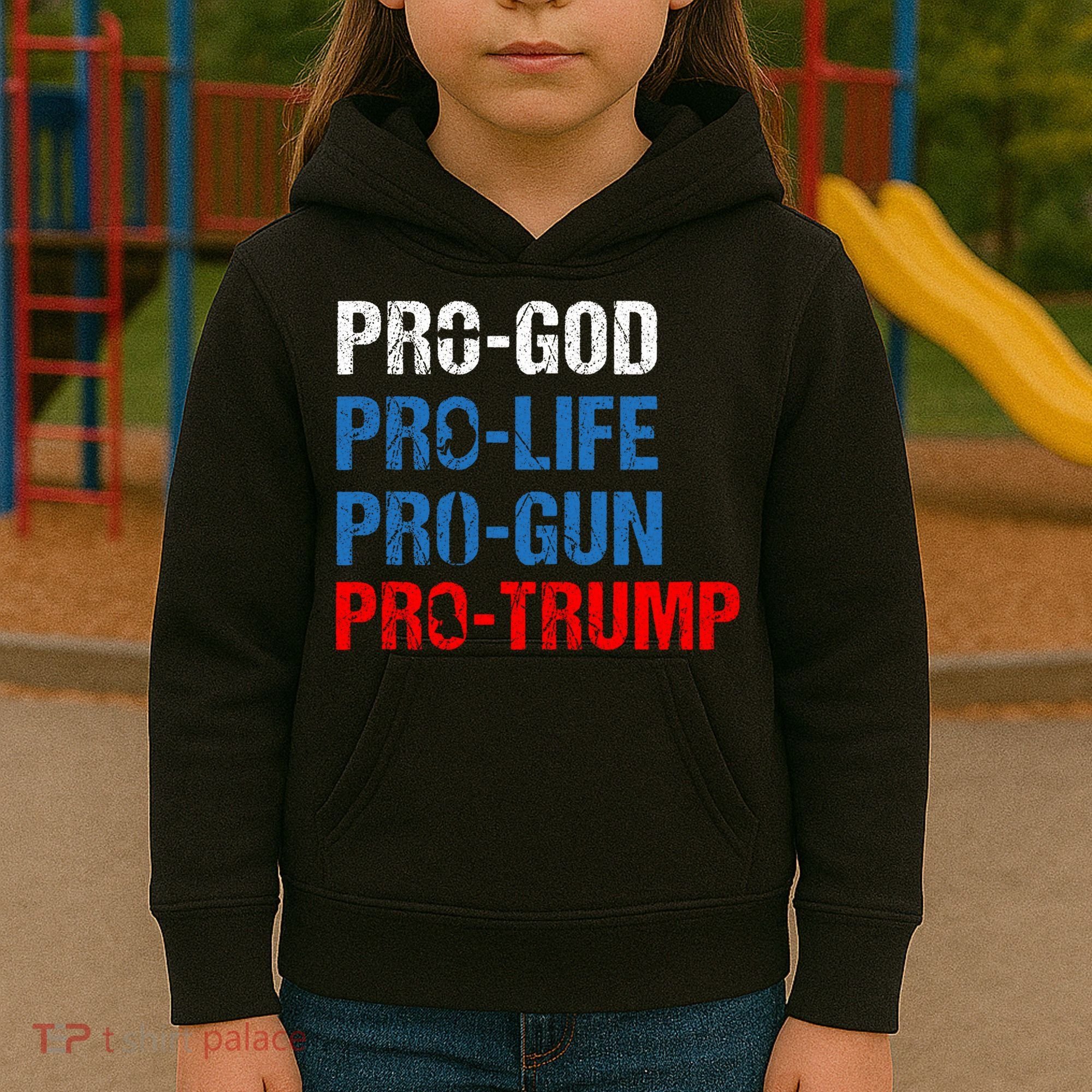 Pro God Pro Life Pro Gun Pro Trump Patriotic Kids Hoodie