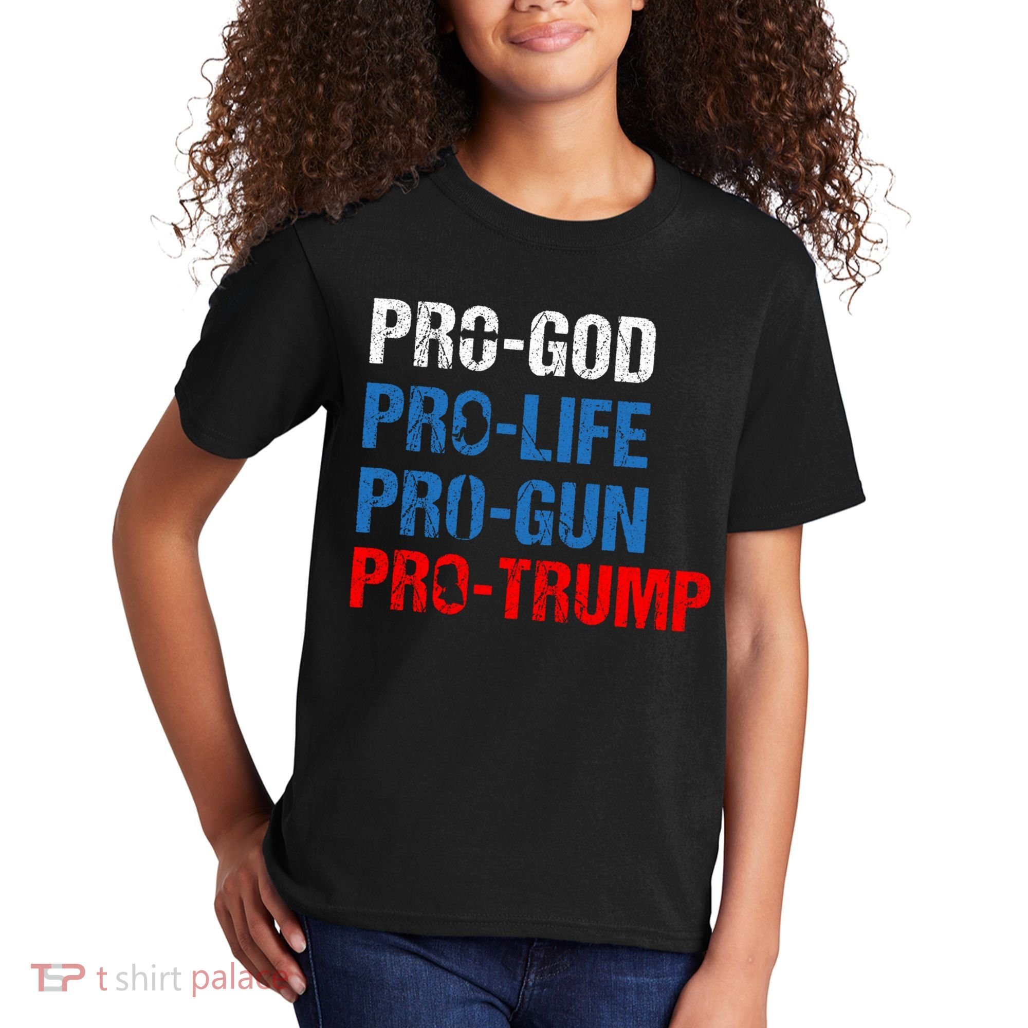 Pro God Pro Life Pro Gun Pro Trump Patriotic Kids T-Shirt