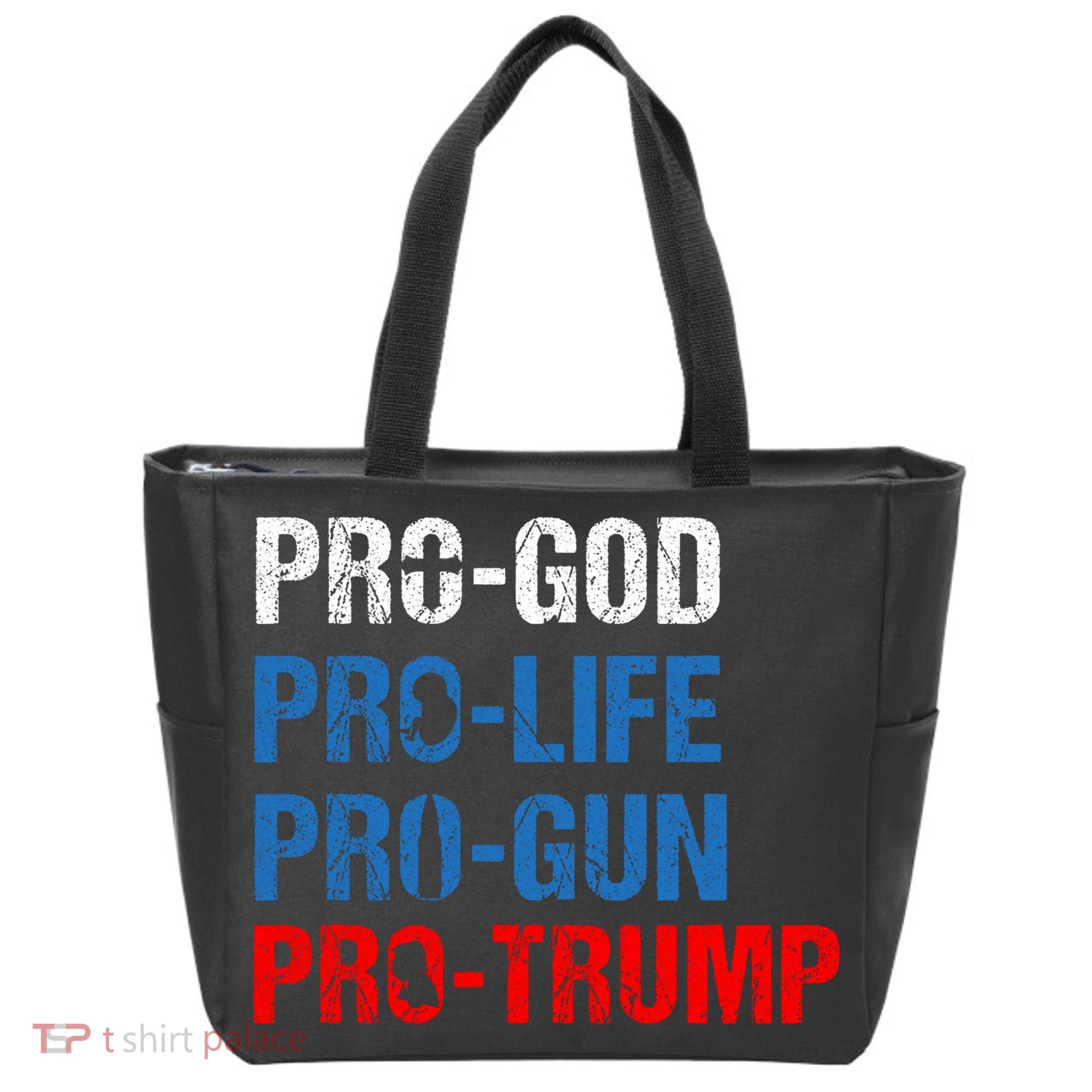Pro God Pro Life Pro Gun Pro Trump Patriotic Tote Bag