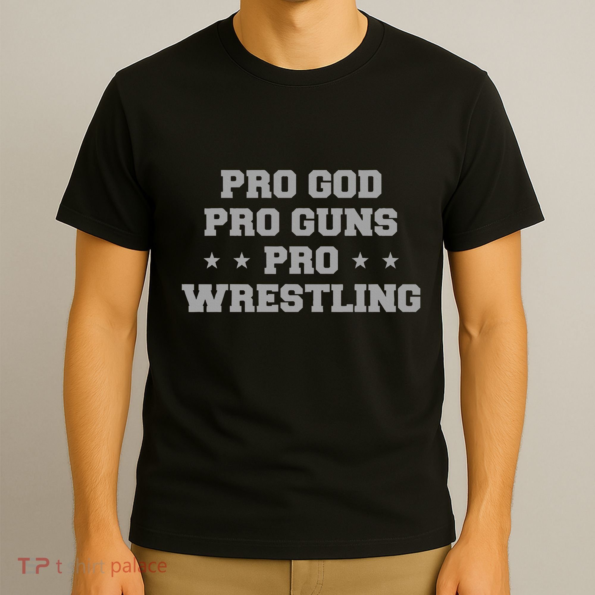 Pro God Pro Guns Pro Wrestling T-Shirt