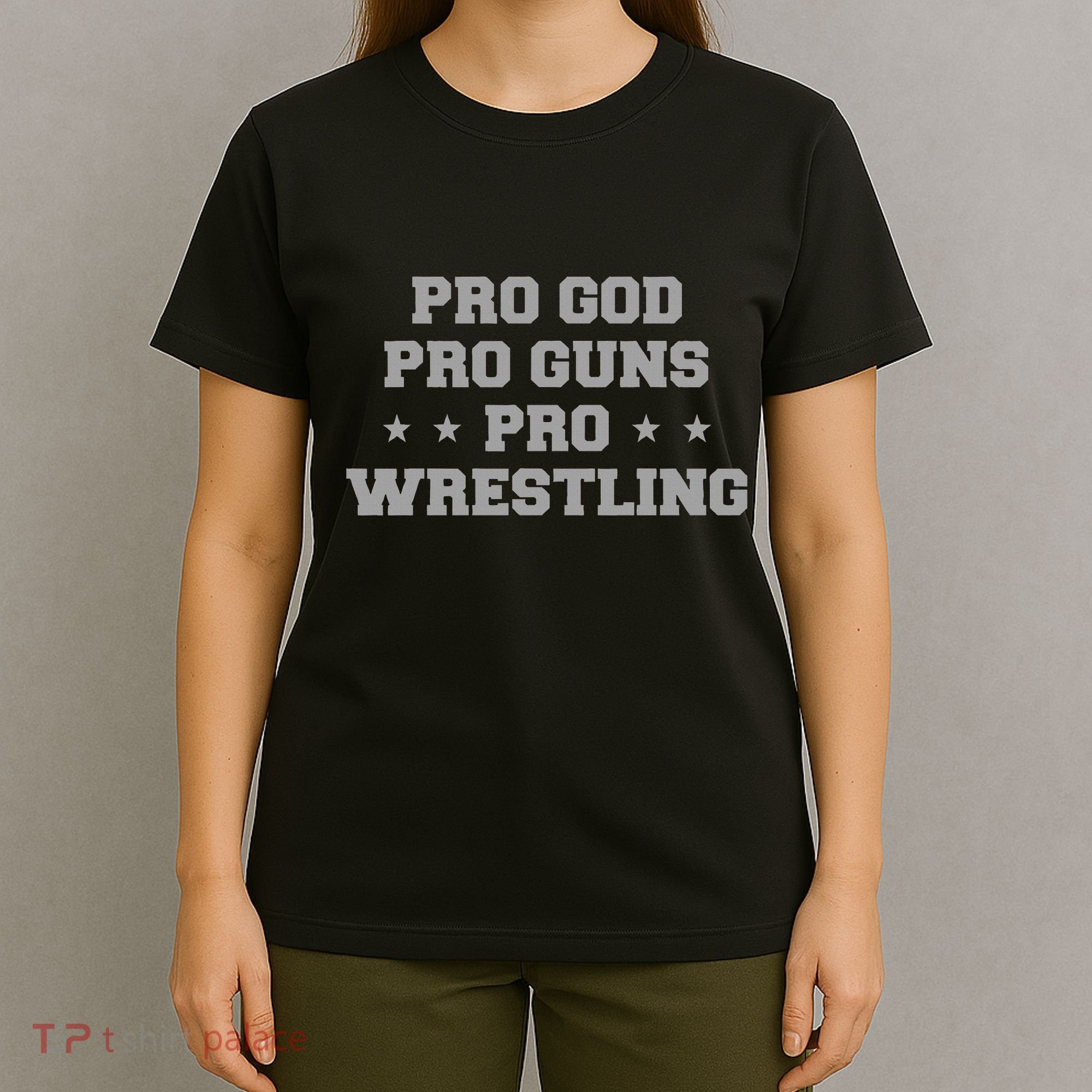 Pro God Pro Guns Pro Wrestling T-Shirt