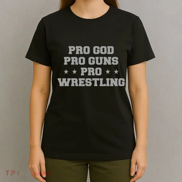 Pro God Pro Guns Pro Wrestling T-Shirt