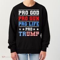 Pro God Pro Gun Pro Life Pro Trump Women's Sweatshirt thumb 0