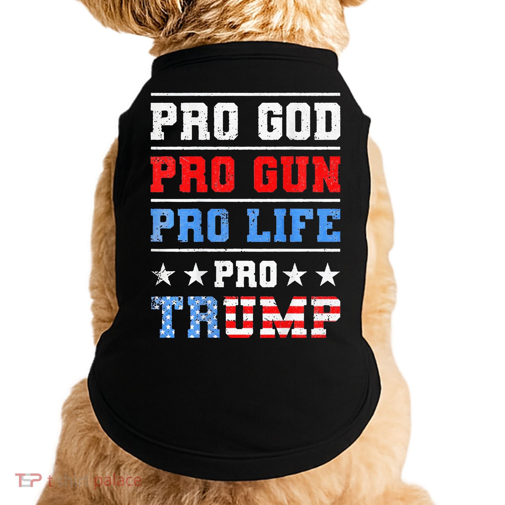 Pro God Pro Gun Pro Life Pro Trump Doggie Tank