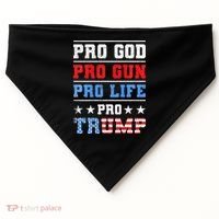 Pro God Pro Gun Pro Life Pro Trump USA-Made Doggie Bandana thumb 0
