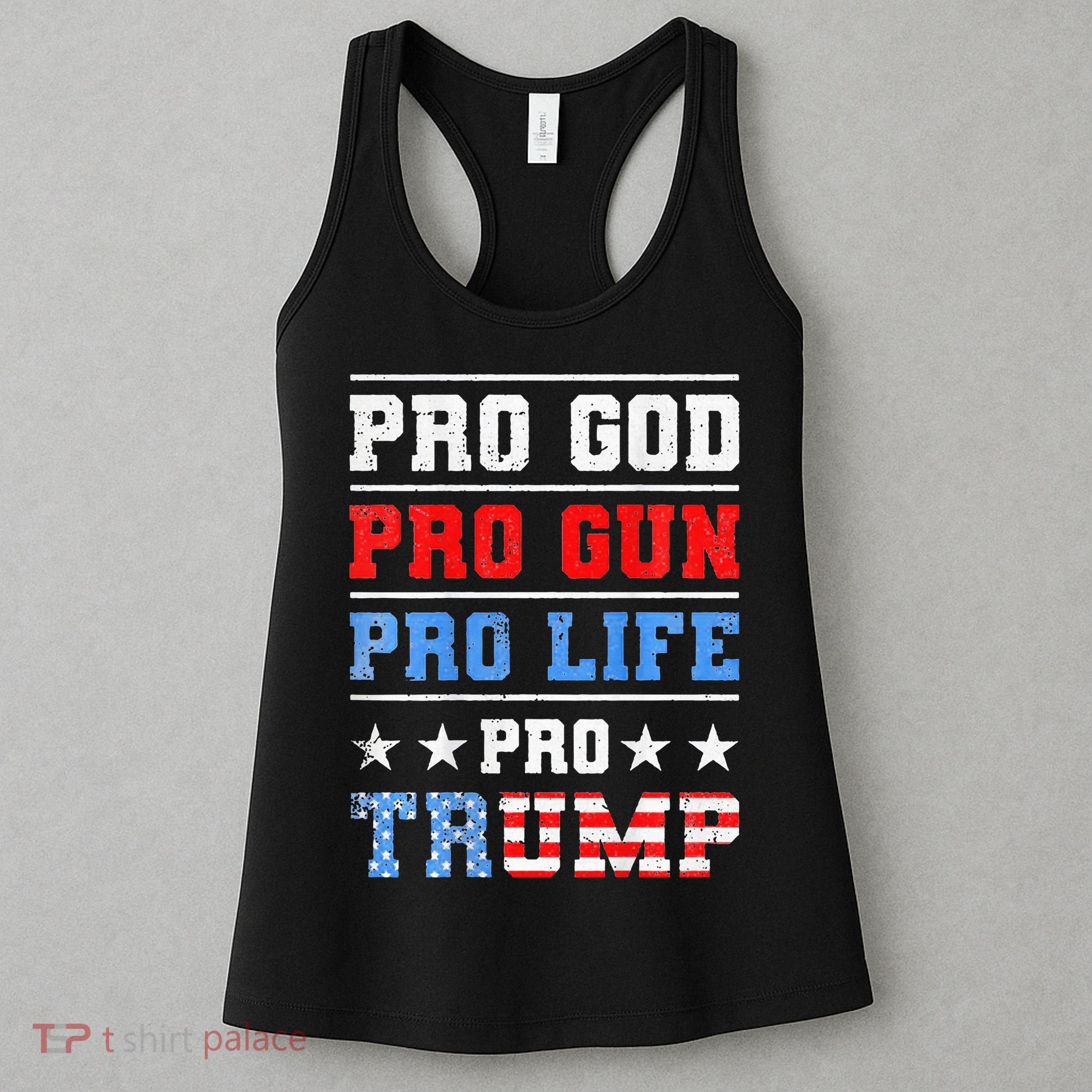 Pro God Pro Gun Pro Life Pro Trump Women's Tank Top