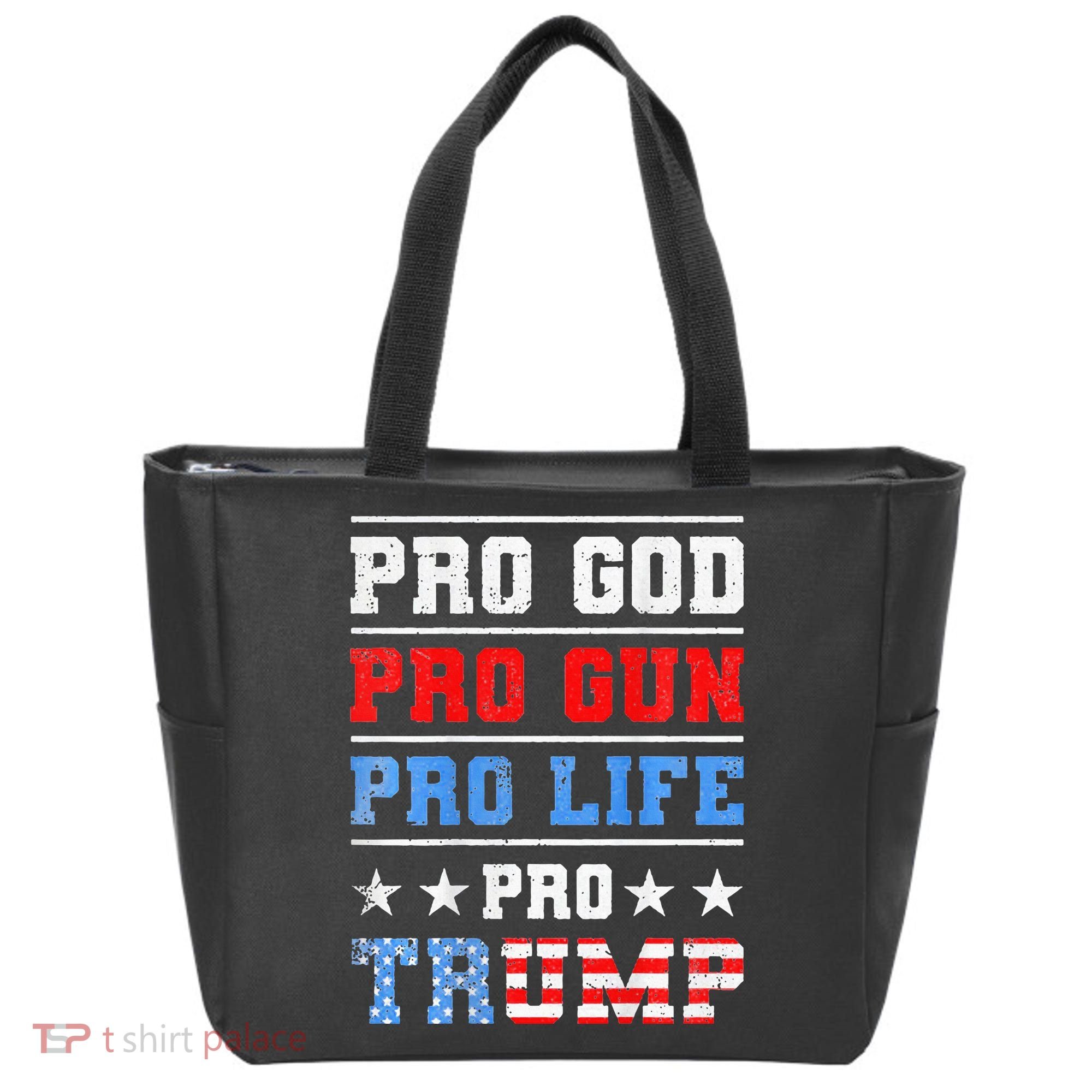 Pro God Pro Gun Pro Life Pro Trump Tote Bag