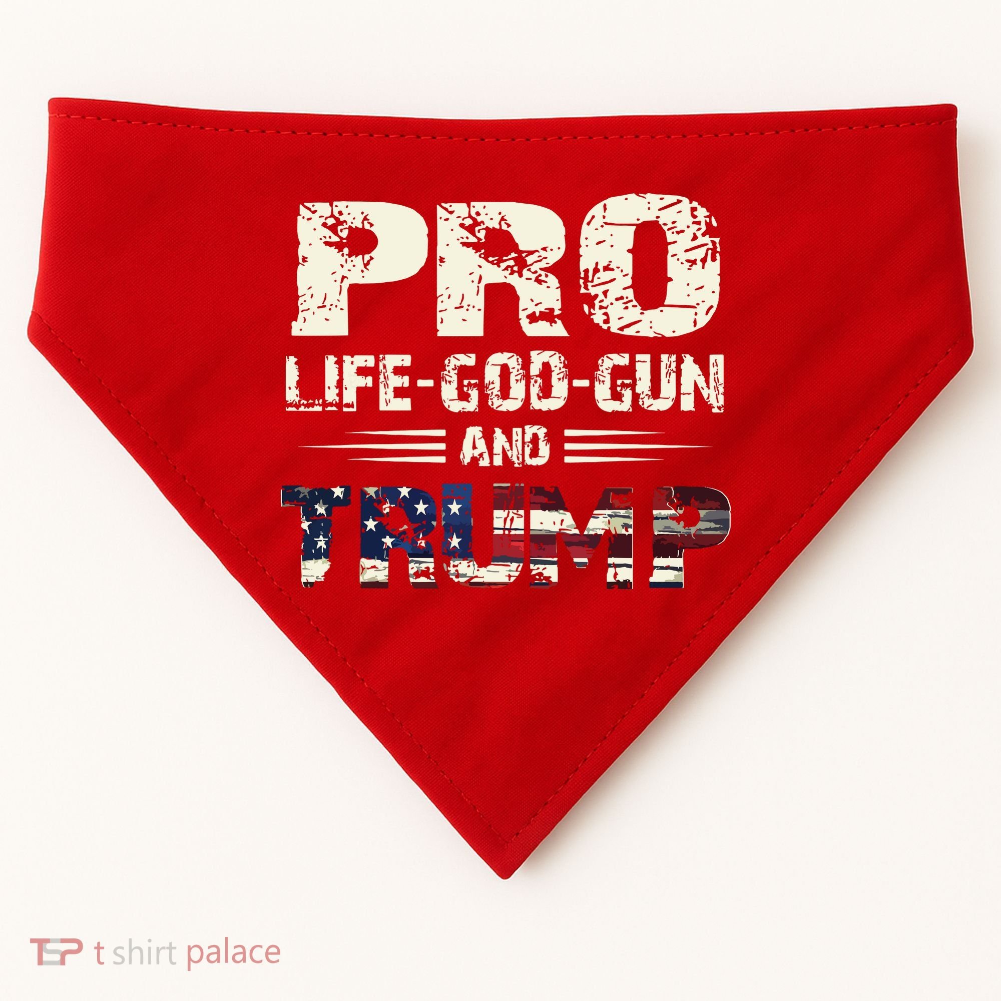 Pro God Pro Gun Pro Life Pro Trump USA-Made Doggie Bandana