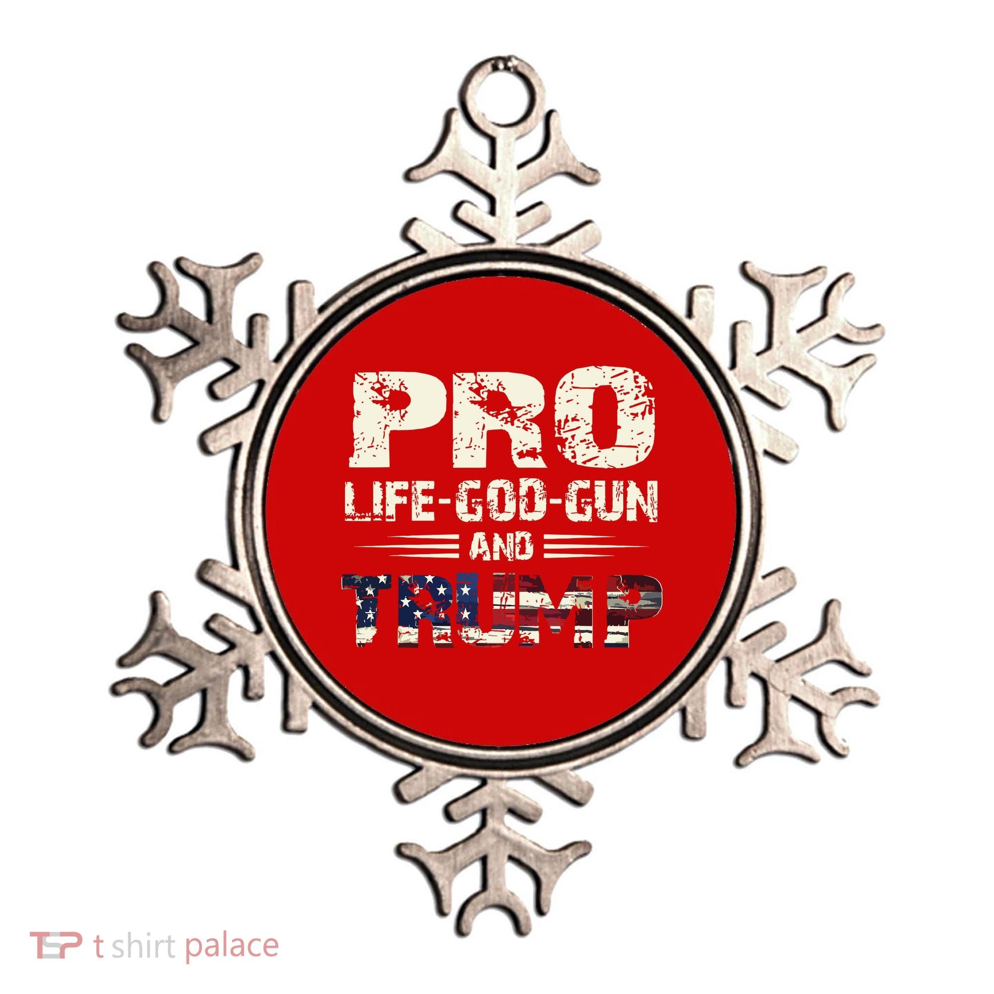 Pro God Pro Gun Pro Life Pro Trump Ornament