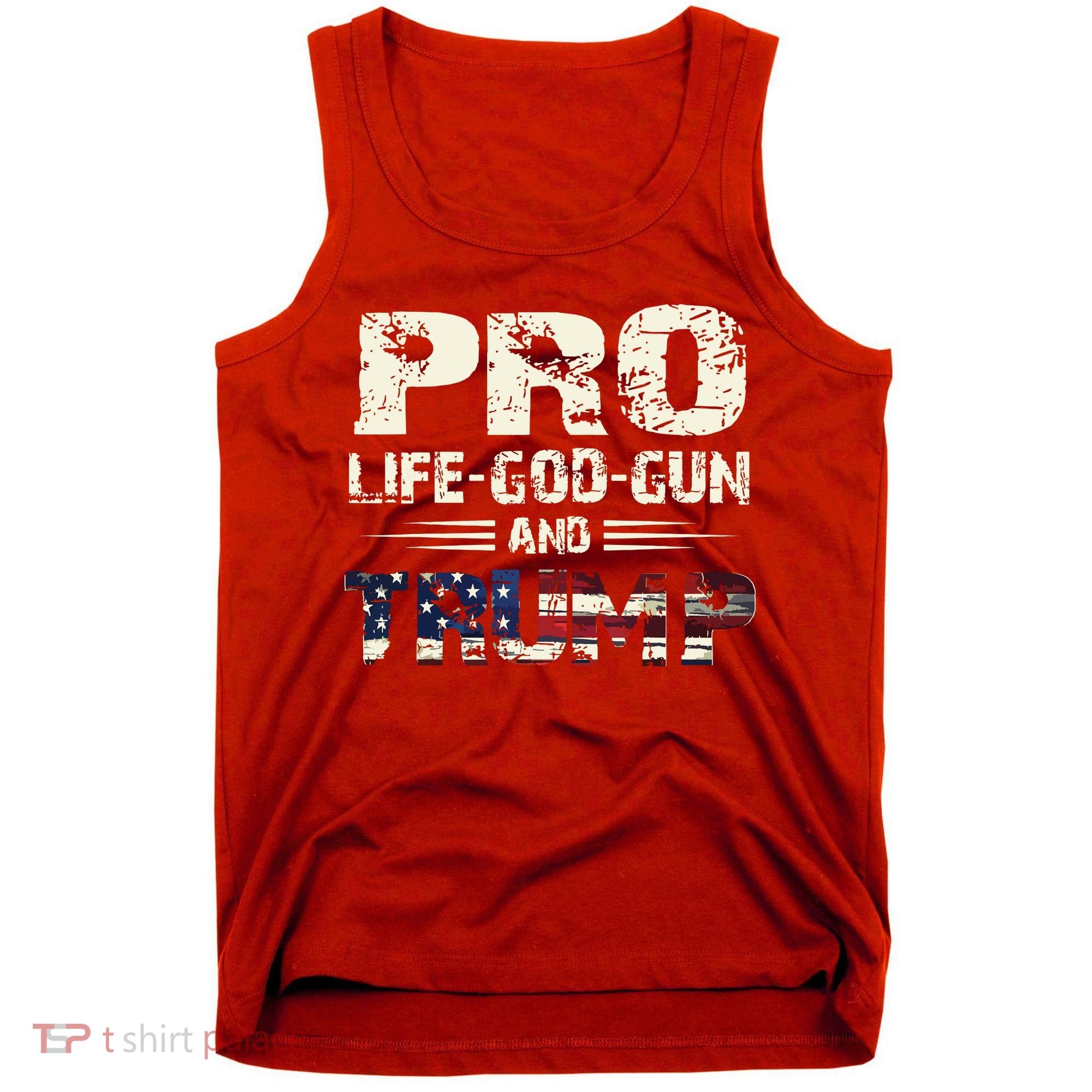 Pro God Pro Gun Pro Life Pro Trump Tank Top