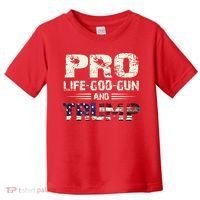 Pro God Pro Gun Pro Life Pro Trump Toddler T-Shirt thumb 0