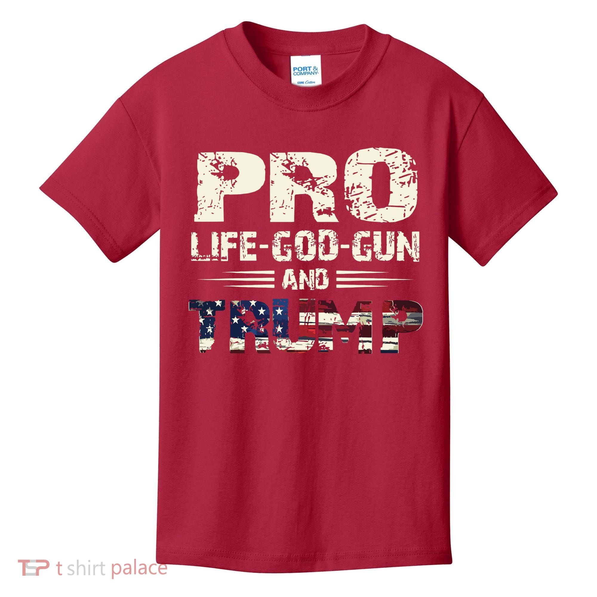 Pro God Pro Gun Pro Life Pro Trump Kids T-Shirt