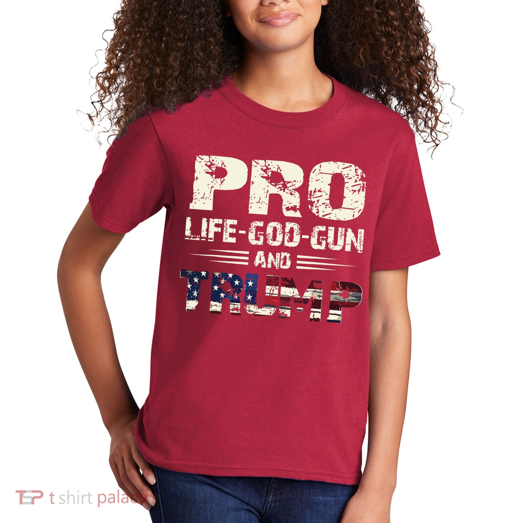 Pro God Pro Gun Pro Life Pro Trump Kids T-Shirt