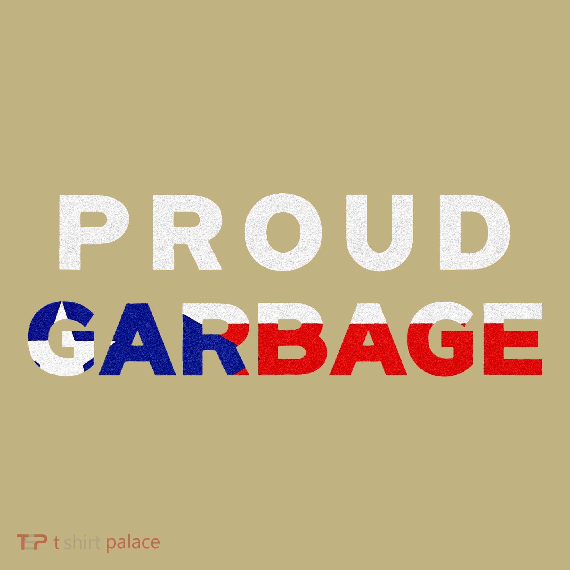 Proud Garbage Peurto Rico Flag Boricua T-Shirt