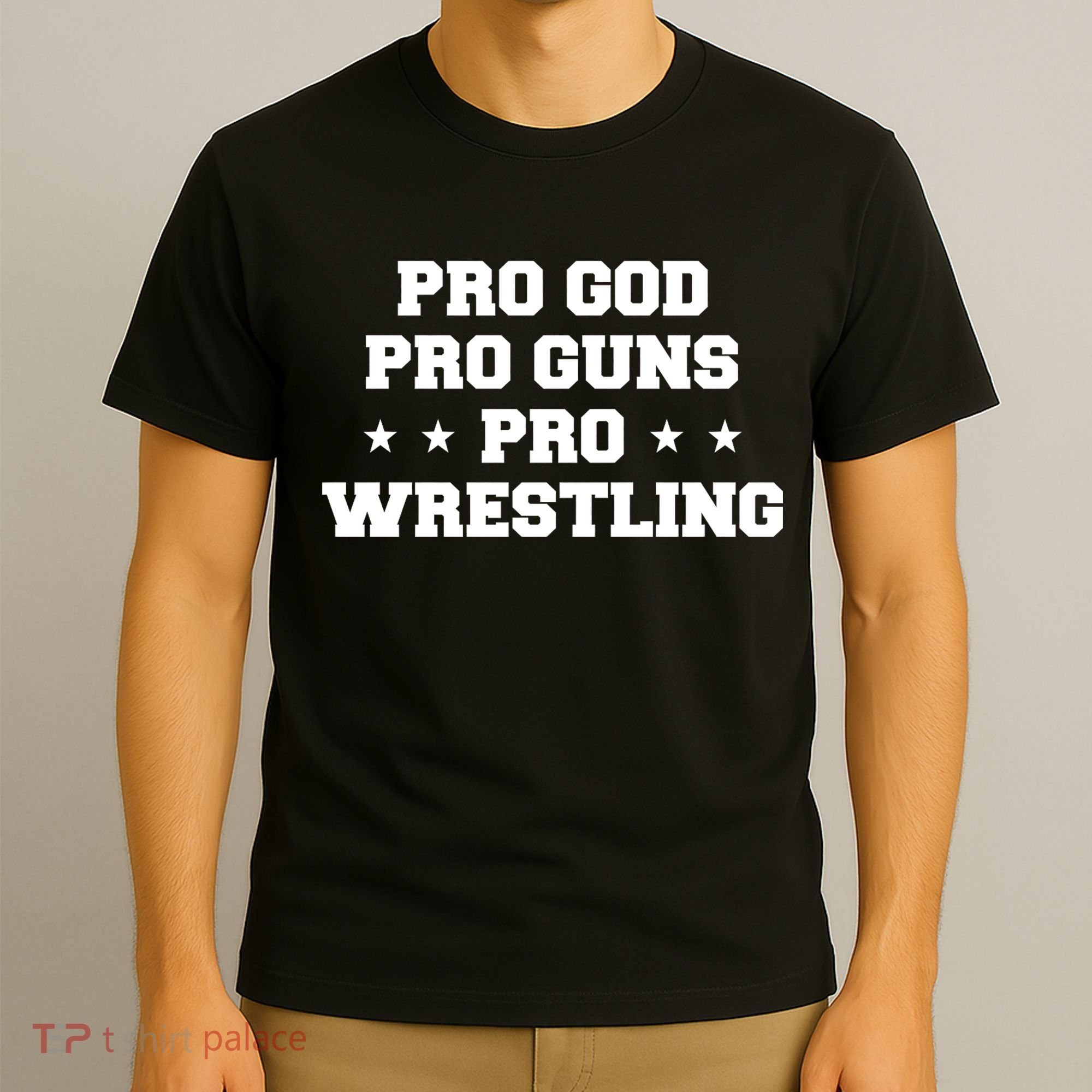 Pro God Pro Guns Pro Wrestling T-Shirt