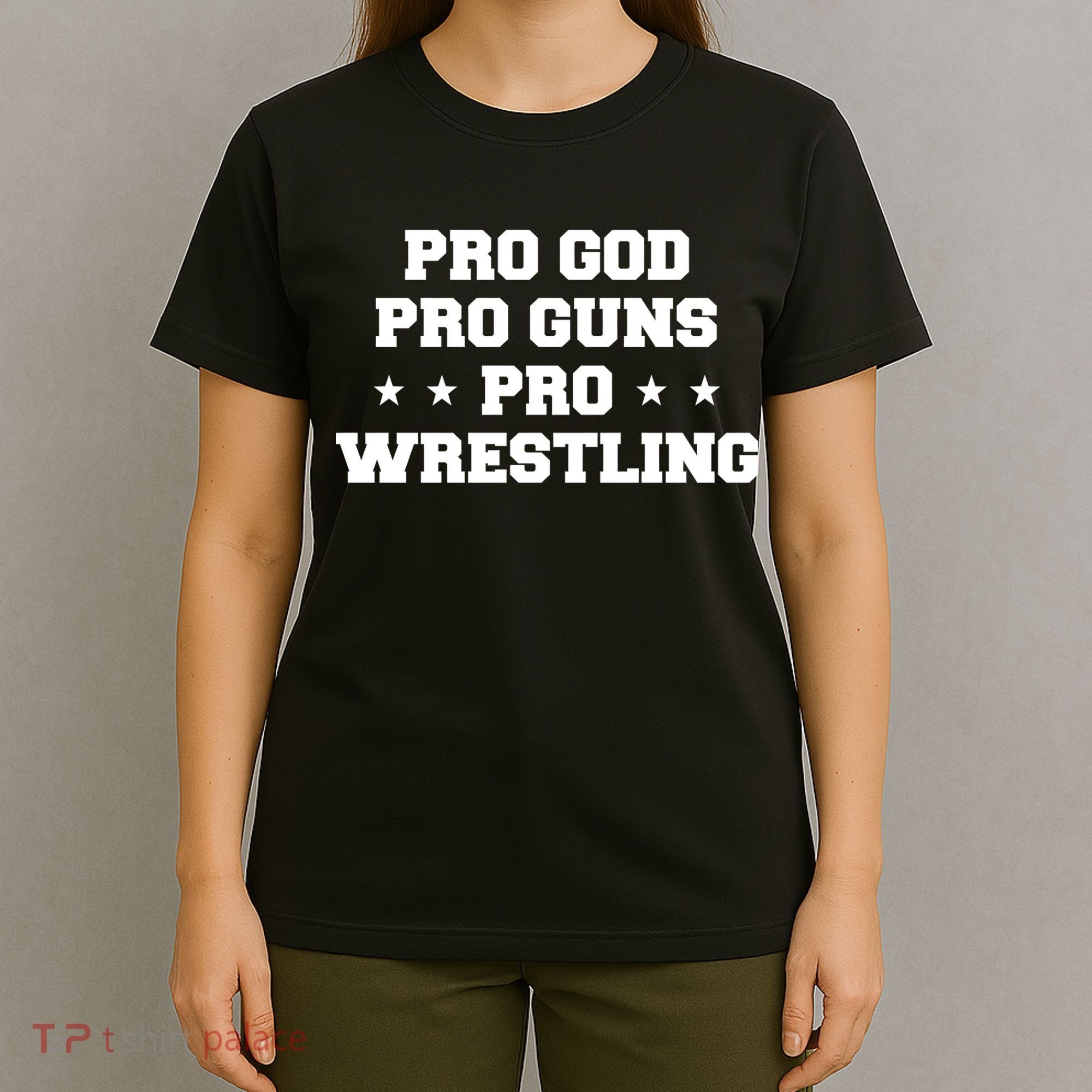 Pro God Pro Guns Pro Wrestling T-Shirt