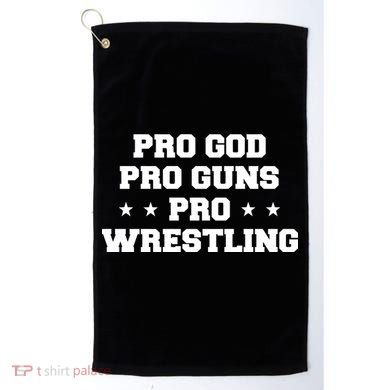 Pro God Pro Guns Pro Wrestling Golf Towel