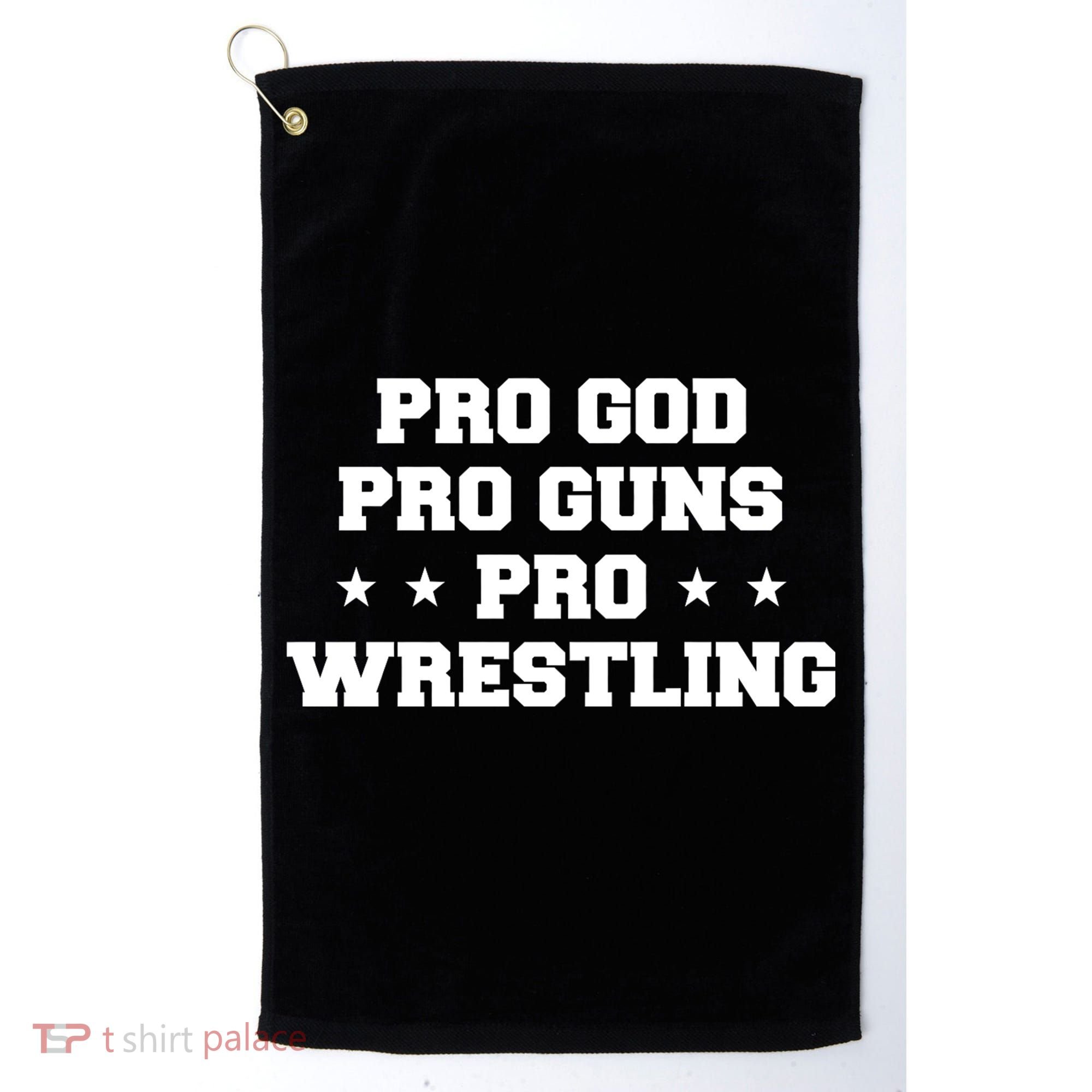 Pro God Pro Guns Pro Wrestling Golf Towel