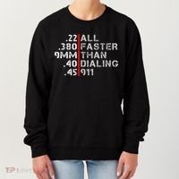 Pro Gun Rights Shirt Faster Than Dialing 911 Gun Lovers Women's Sweatshirt thumb 0