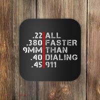 Pro Gun Rights Shirt Faster Than Dialing 911 Gun Lovers Coaster thumb 0