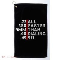 Pro Gun Rights Shirt Faster Than Dialing 911 Gun Lovers Golf Towel thumb 0