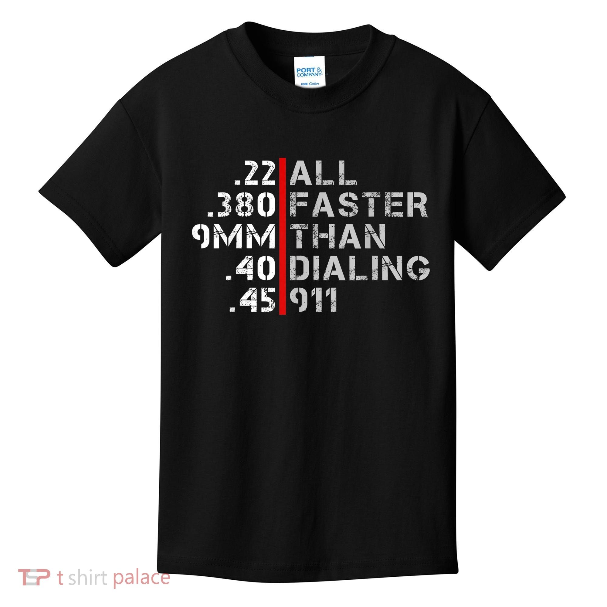 Pro Gun Rights Shirt Faster Than Dialing 911 Gun Lovers Kids T-Shirt