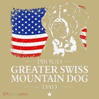 Proud Greater Swiss Mountain Dog Dad American Flag Patriotic T-Shirt thumb 7