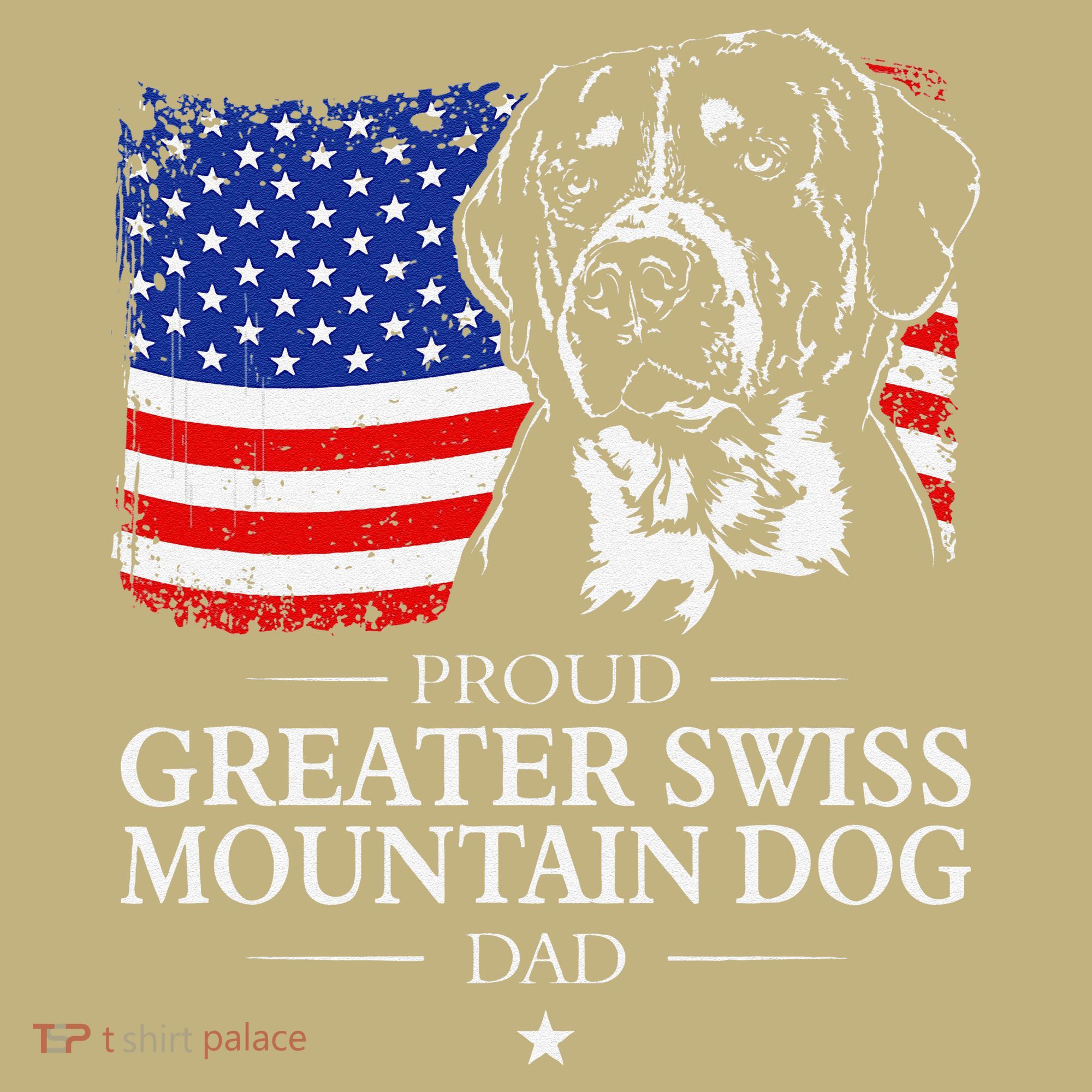 Proud Greater Swiss Mountain Dog Dad American Flag Patriotic T-Shirt
