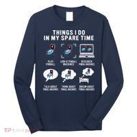 Pinball Gamer Things I Do In My Spare Time Pinball Player Long Sleeve Shirt thumb 0