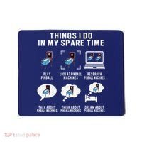 Pinball Gamer Things I Do In My Spare Time Pinball Player Mousepad thumb 0