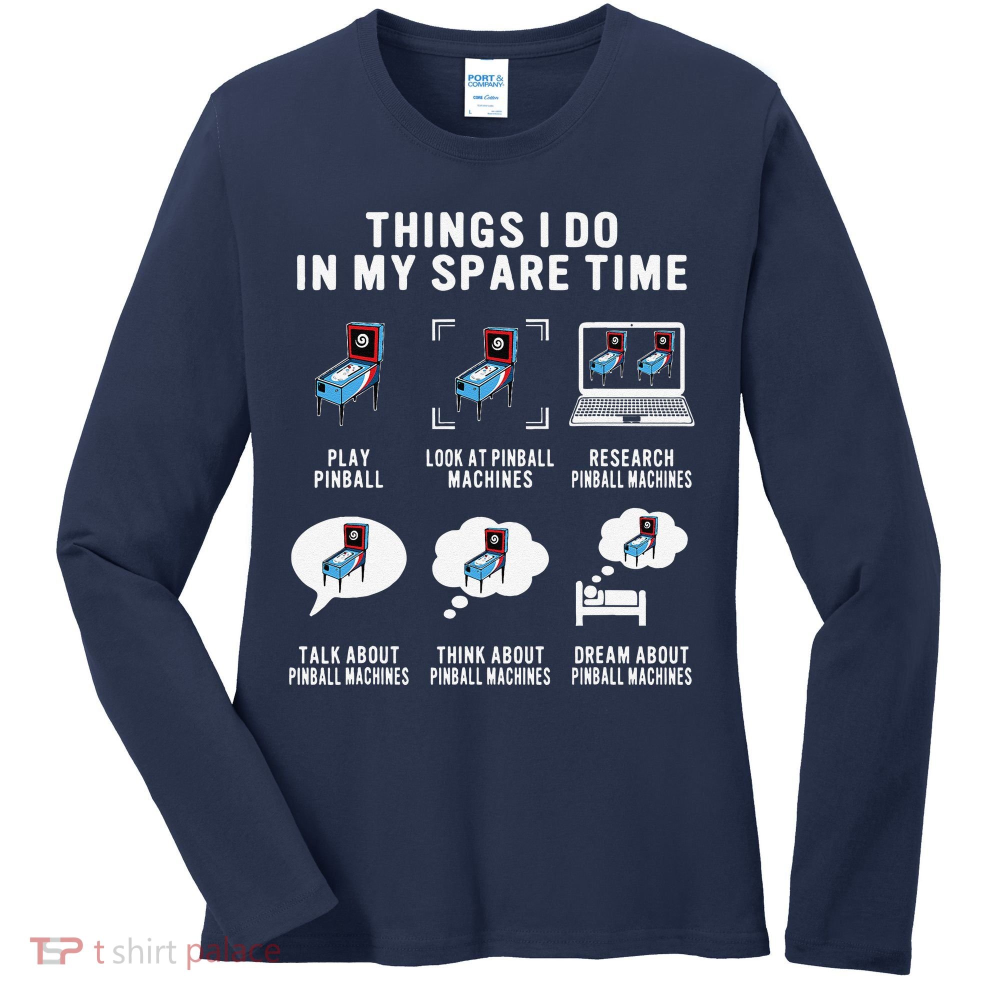 Pinball Gamer Things I Do In My Spare Time Pinball Player Women's Long Sleeve Shirt