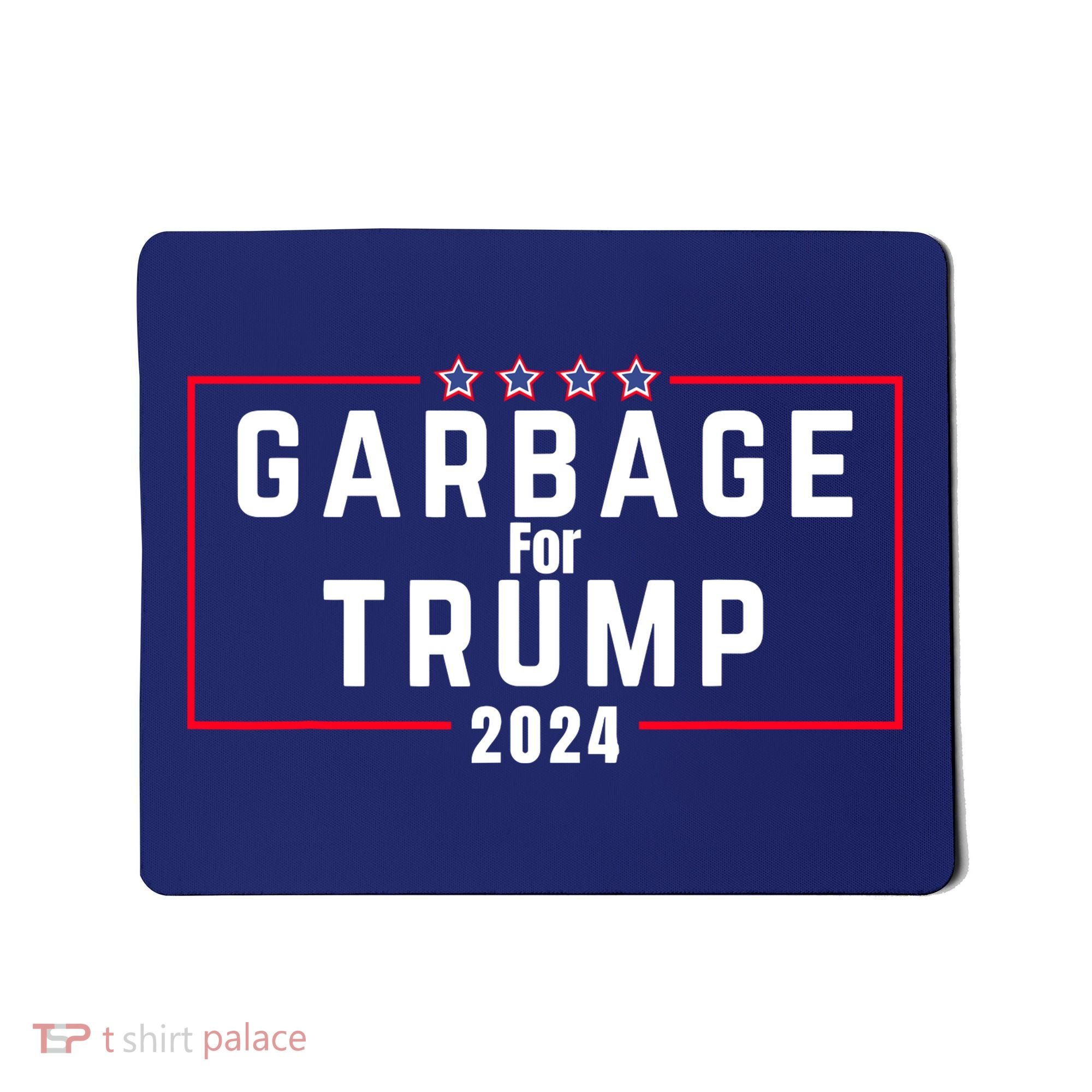 Proud Garbage Trump Garbage Supporter For Garbage Trump Mousepad