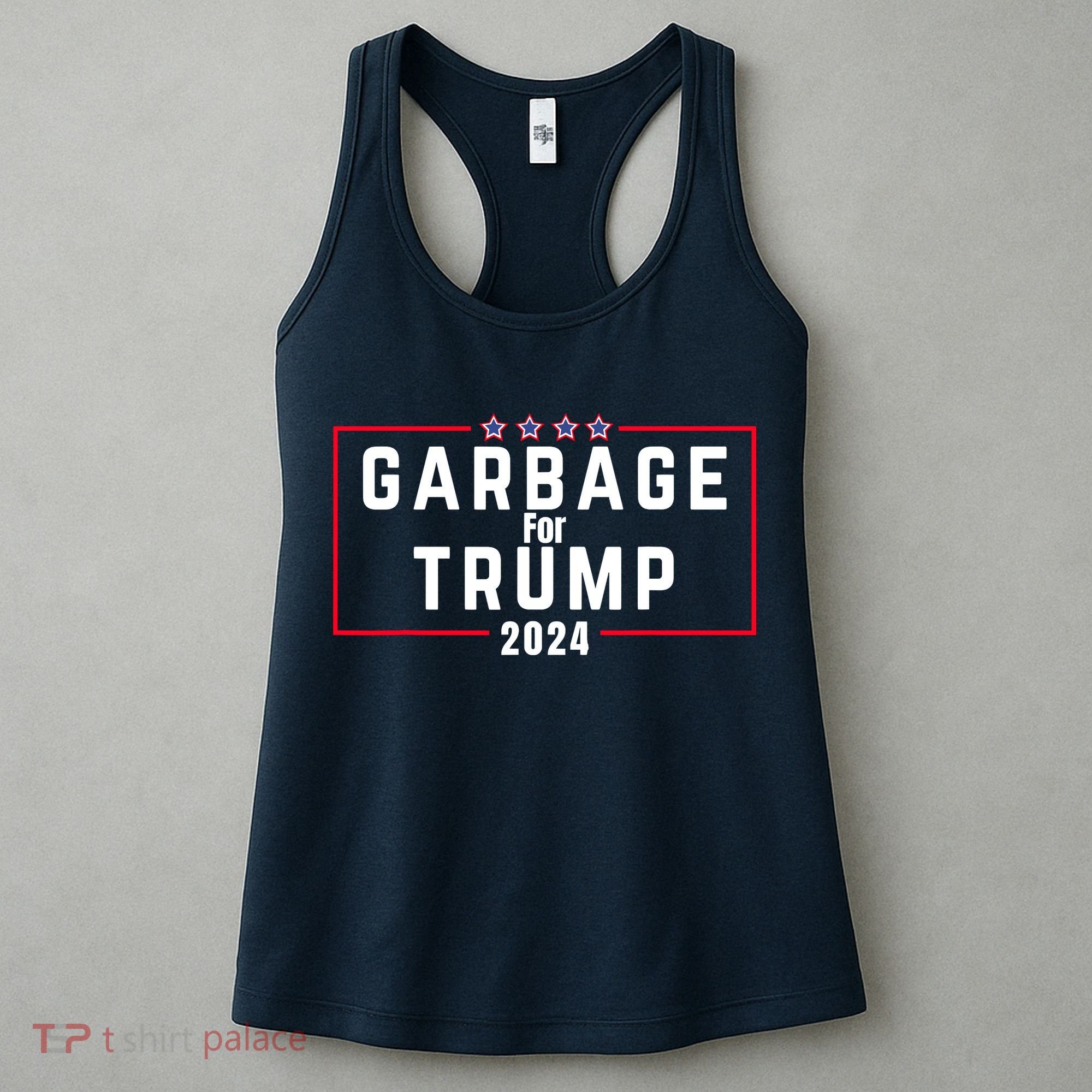 Proud Garbage Trump Garbage Supporter For Garbage Trump Women's Tank Top