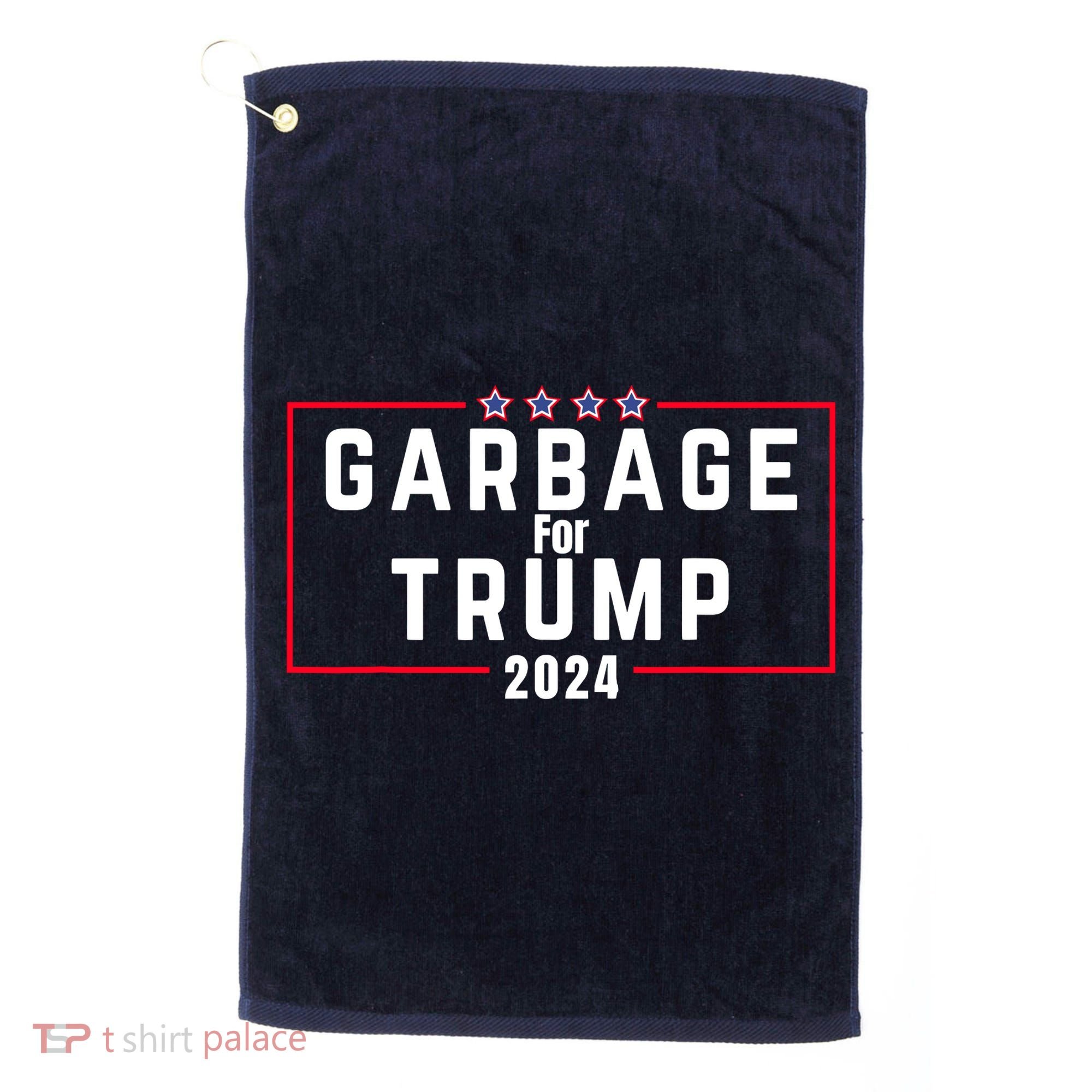 Proud Garbage Trump Garbage Supporter For Garbage Trump Golf Towel