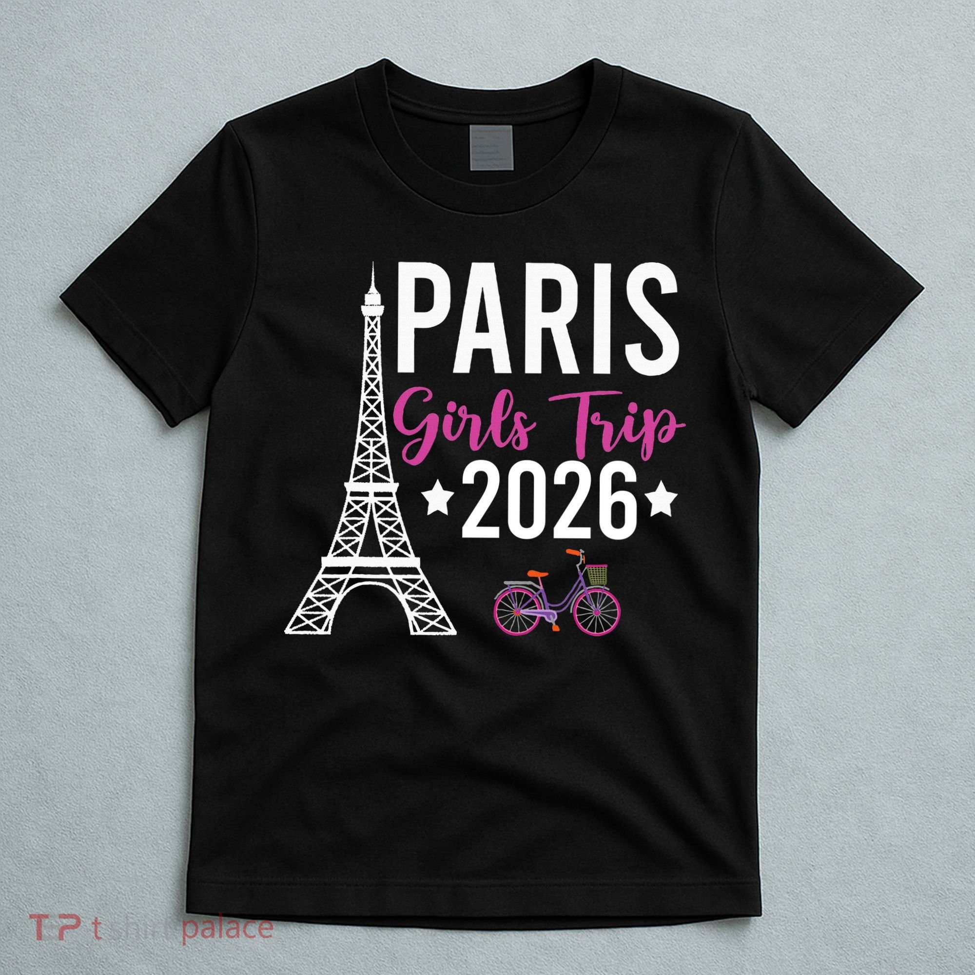 Paris Girls Trip 2026  T-Shirt