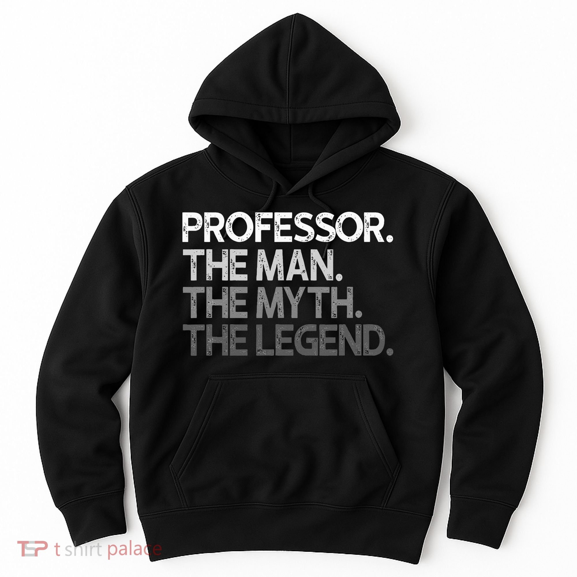 Professor Gift The Man Myth Legend Hoodie