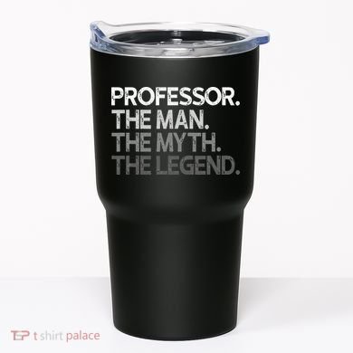 Professor Gift The Man Myth Legend Tumbler