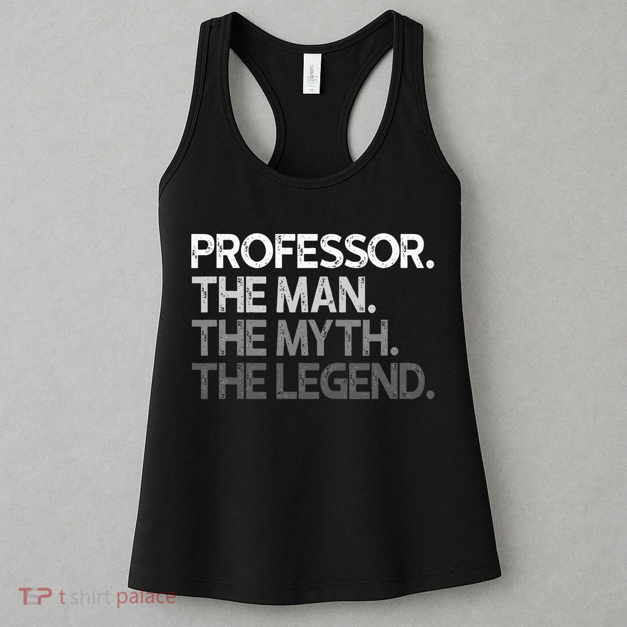 Professor Gift The Man Myth Legend Women's Tank Top
