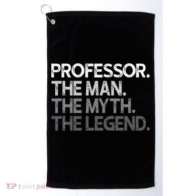 Professor Gift The Man Myth Legend Golf Towel