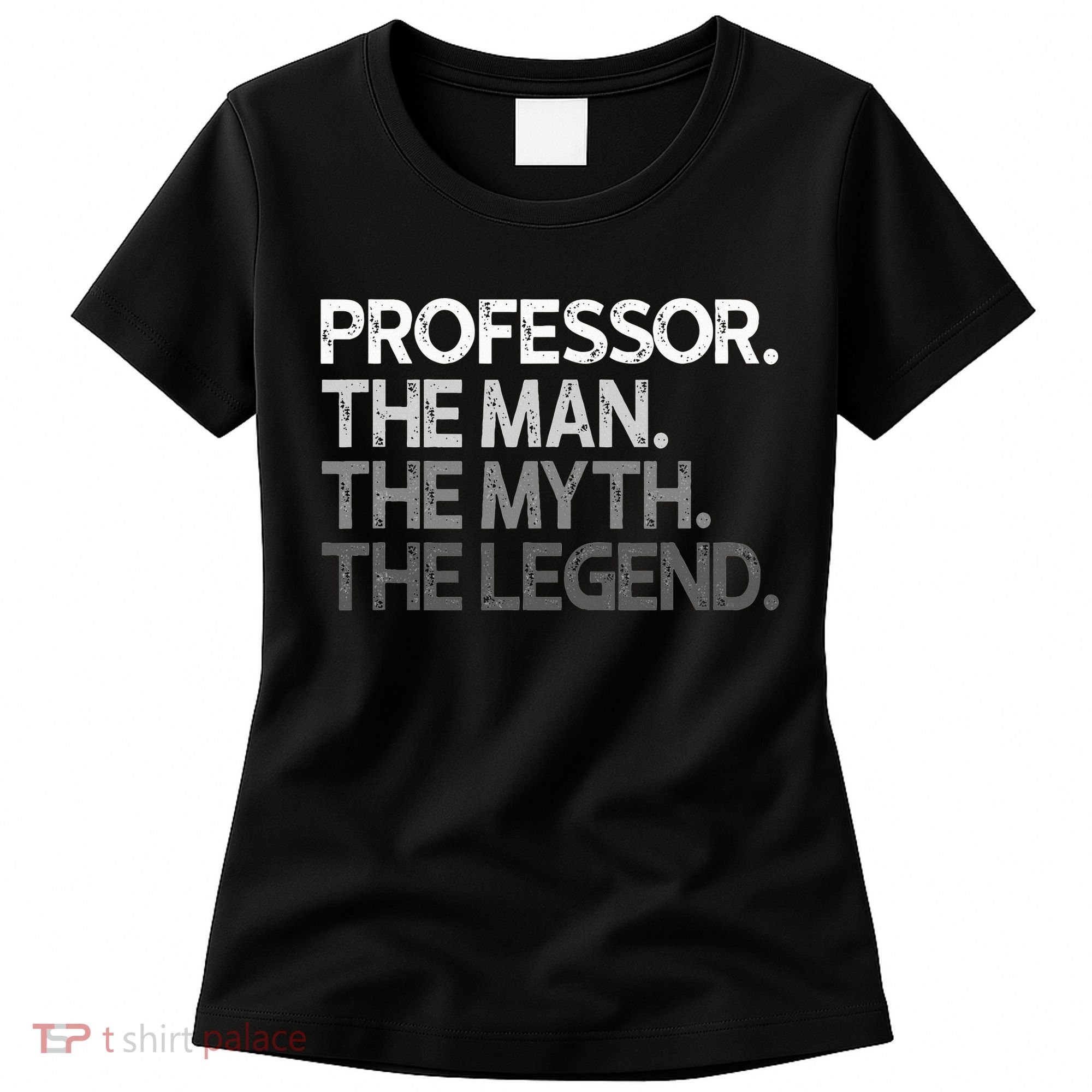 Professor Gift The Man Myth Legend Women's T-Shirt