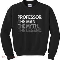 Professor Gift The Man Myth Legend Kids Sweatshirt thumb 0