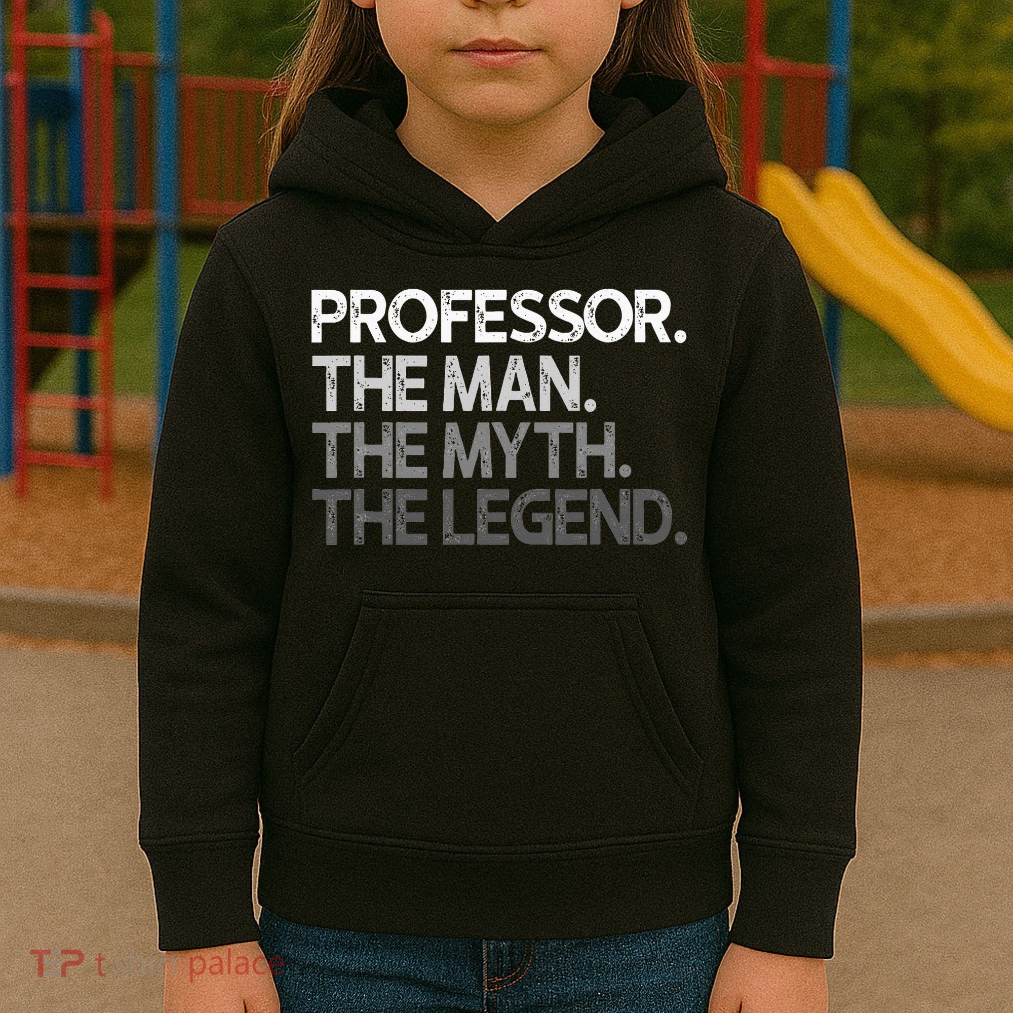 Professor Gift The Man Myth Legend Kids Hoodie