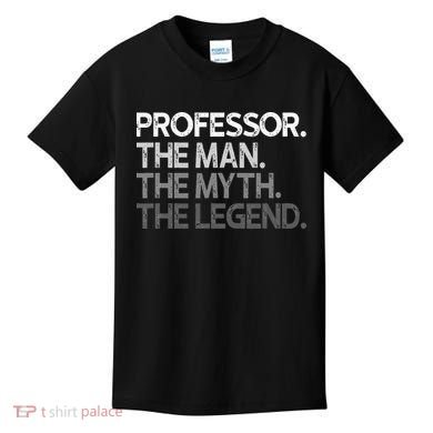 Professor Gift The Man Myth Legend Kids T-Shirt