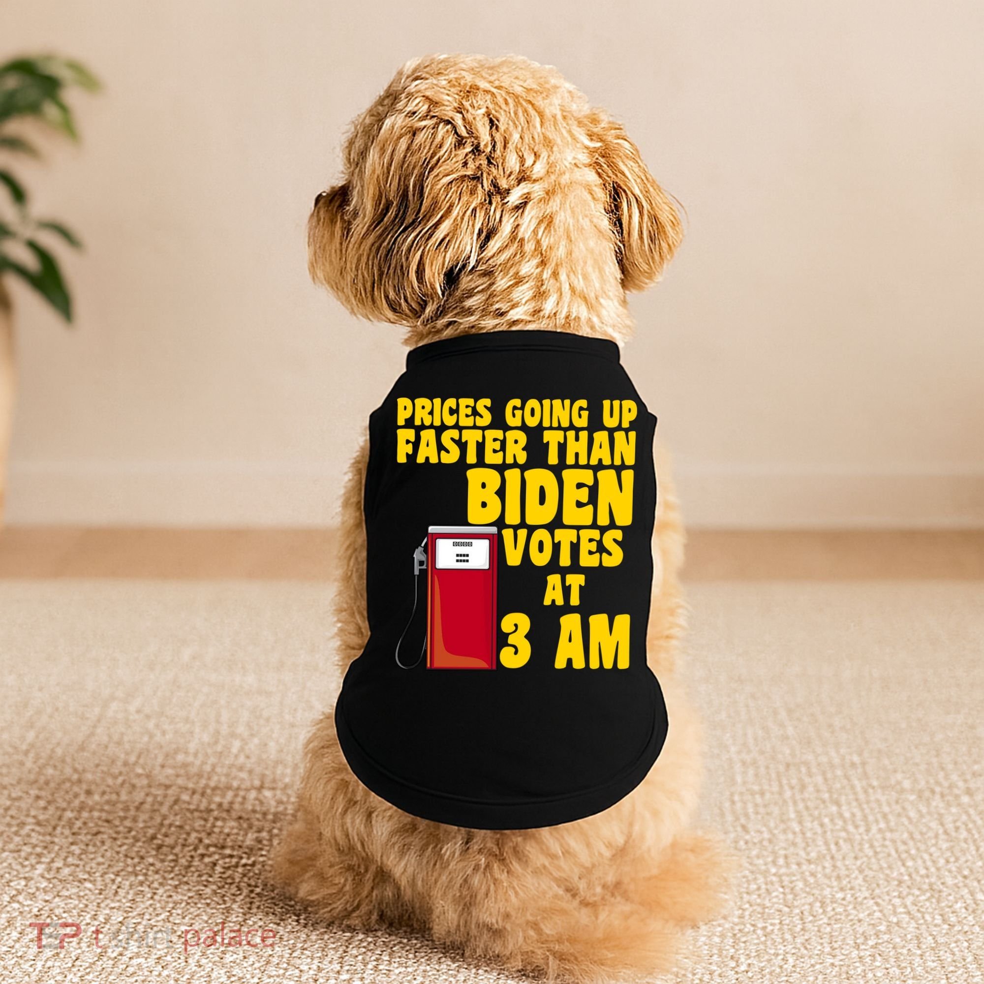 Prices Going Up Faster Than Biden Votes At 3AM Funny Doggie Tank