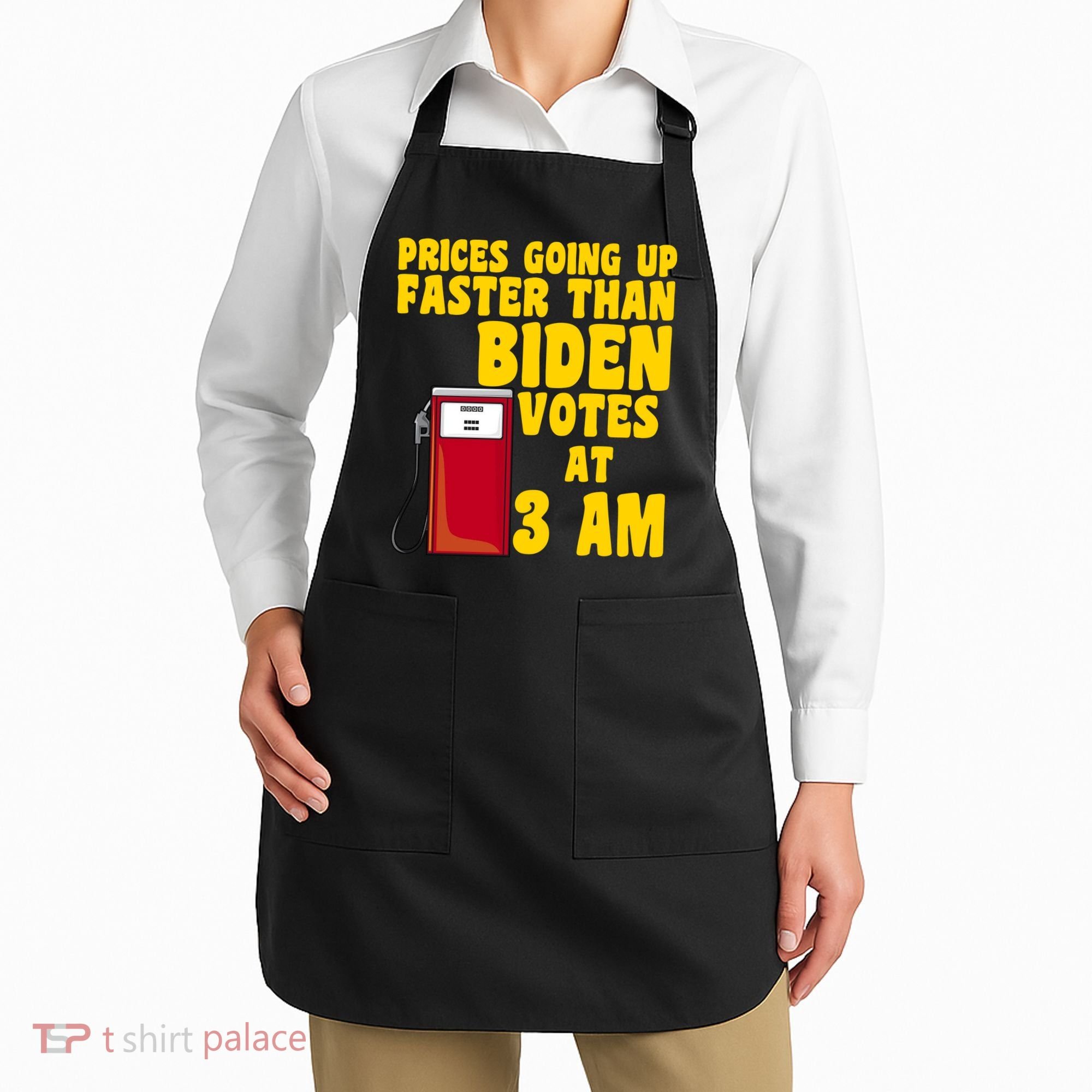 Prices Going Up Faster Than Biden Votes At 3AM Funny Apron