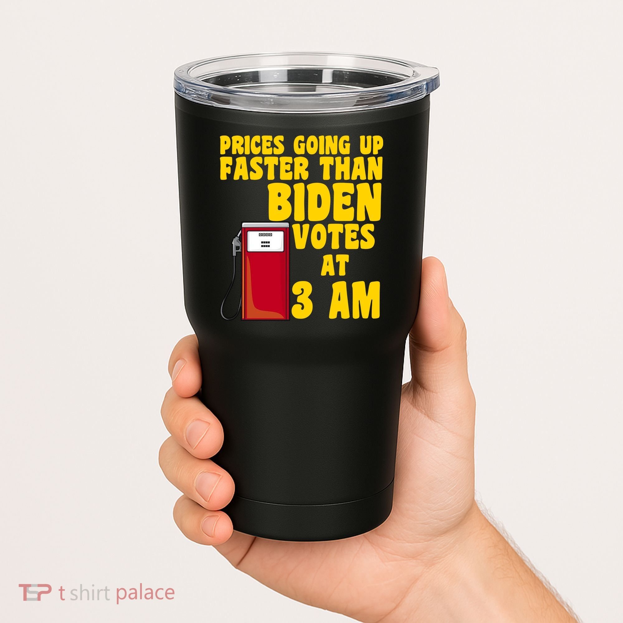 Prices Going Up Faster Than Biden Votes At 3AM Funny Tumbler