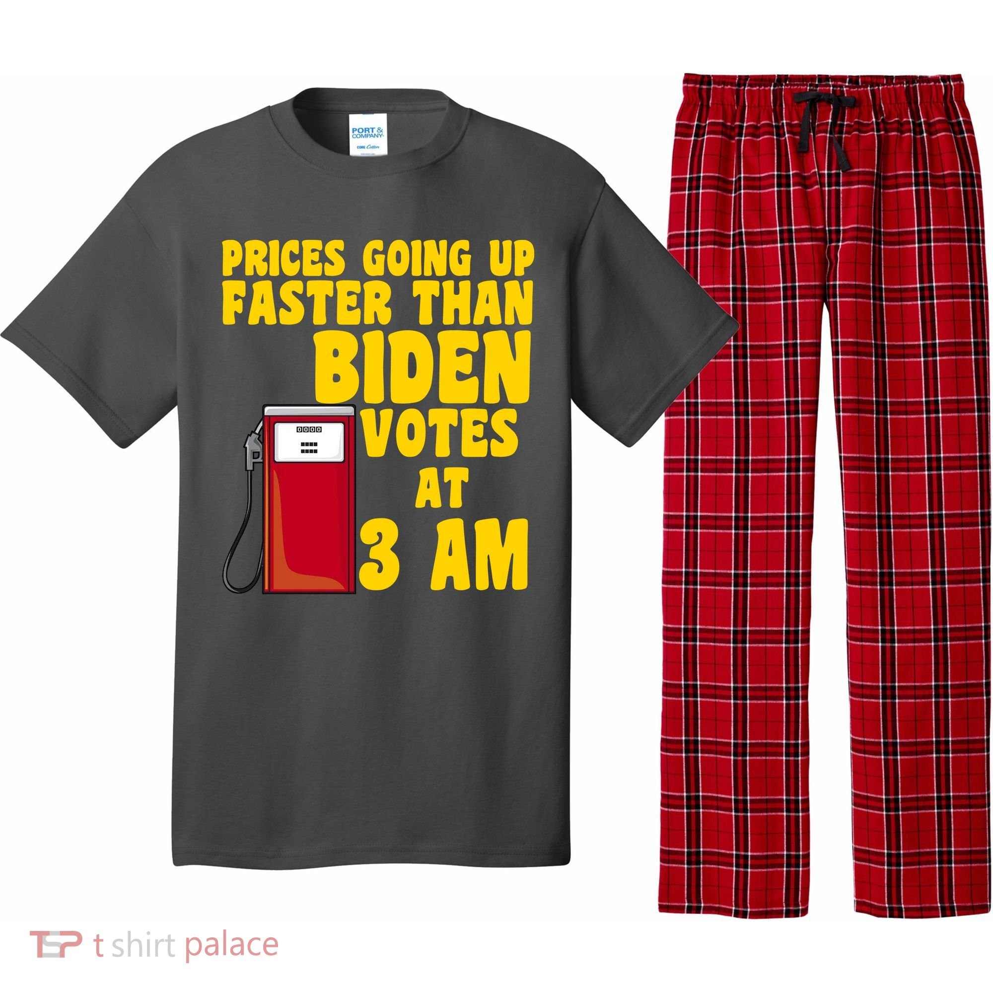 Prices Going Up Faster Than Biden Votes At 3AM Funny Pajama Set