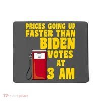Prices Going Up Faster Than Biden Votes At 3AM Funny Mousepad thumb 0