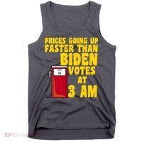 Prices Going Up Faster Than Biden Votes At 3AM Funny Tank Top thumb 0